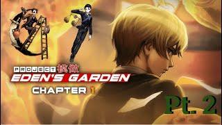 FTE’s and VICTIM+INVESTIGATION!?!? Project: Eden's Garden Chapter 1:  Pt 2