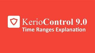 Kerio Control UTM Tutorial 23 - Time Ranges