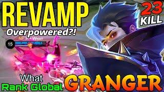 23 Kills Granger New Revamped is Overpowered?! - Top Global Granger by What - Mobile Legends