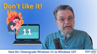 How Do I Downgrade Windows 11 to Windows 10?