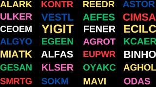 ASTOR KONTR REEDR AGROT YIGIT MIATK GESAN SMRTG MAVI SOKM CEOEM KCAER EGEEN ALFAS BINHO CIMSA EUPWR