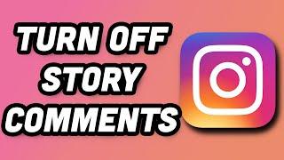 How To Turn Off Instagram Story Comments 2024 | How To Disable Instagram Story Comments 2024