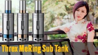 Threx MeRing Sub Ohm Tank,The Most Beautifull Tank