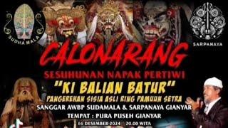 SEDANG LIVE sekarang! CALONARANG KIBALIAN BATUR PURA PUSEH GIANYAR WATANGAN KALIH PASTI HEBOH