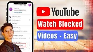 How To Watch Blocked YouTube Videos !