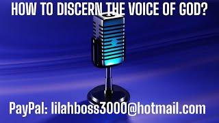 HOW TO DISCERN THE VOICE OF GOD?