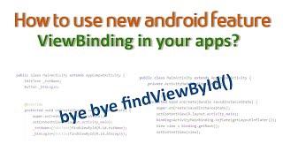 bye bye findViewById().. | Easiest way to Bind Controls | How to use ViewBinding in Android Studio?