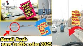 Saudi Arab New traffic rules 2025 fine badh gaya hai abhi @RohaanExpress