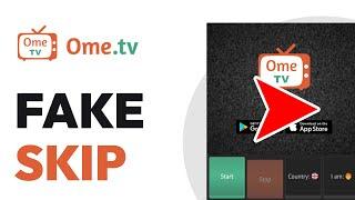 How To Do Fake Skip in OmeTV - Full Guide (2024)