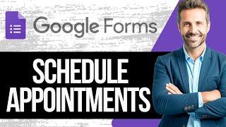 How to use Google Forms to Schedule Appointments | Google Forms Appointment Booking