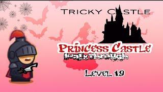 Tricky Castle | Princess Castle | Walkthrough Level 19  | Silent Walkthrough | No Voice