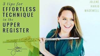 3 Tips for Effortless Technique in the Upper Register | JoleneFlute