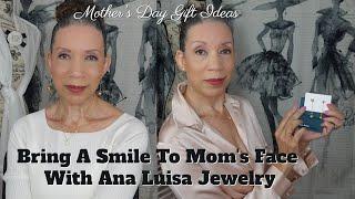 ANA LUISA JEWELRY - THE PERFECT GIFT FOR MOTHER'S DAY!