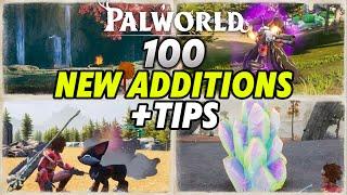 100 New Additions + Tips, Palworld Feybreak