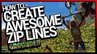 How to BUILD AWESOME ZIP LINES on GROUNDED