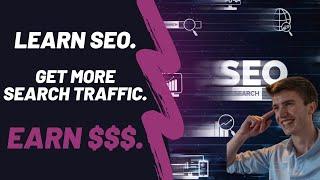 Learn SEO Fundamentals & SEO Tools. Get More Search Traffic. Earn $$$. | Zero To Mastery