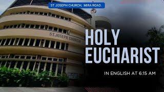 Daily Live Holy Eucharist | Holy Mass @ 6:15 am, Mon 23rd June 2025, St Joseph Church, Mira Road
