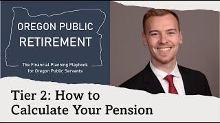 Oregon PERS Tier 2-How to Calculate the Pension