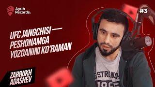 Zarrukh Adashev: UFC Jangchisi — Peshonamga yozganini ko'raman | AyubRecords® #3