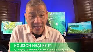 HOUSTON P1 5/11/2024: Hôm nay 5/11 ngày định mệnh của nước Mỹ: chọn Trump hay Harris? Thịnh hay suy?