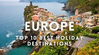 Top 10 best holiday destinations in Europe 2024 | most visited holiday destination in Europe | 4k