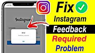 How to fix Instagram feedback required problem in android and iPhone