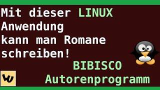 Romane schreiben mit dem Autorenprogramm Bibisco | Für Linux, Windows und MacOS