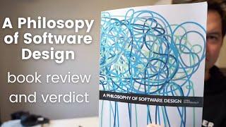 A Philosophy of Software Design: Book Review and Verdict