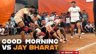 JAY BHARAT VS GOOD MORNING | SEMI FINAL #kabaddi