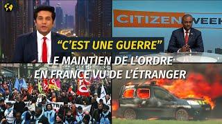 “C’est une guerre” : le maintien de l’ordre à la française vu de l’étranger