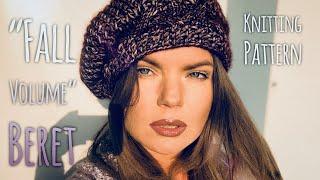 РОСКОШНЫЙ БЕРЕТ СПИЦАМИ "Fall Volume" / Beautiful Beret Knitting Pattern