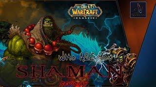 WoW Classic: Shaman Кто ты? Шаман Обзор-Гайд  by Sevirian