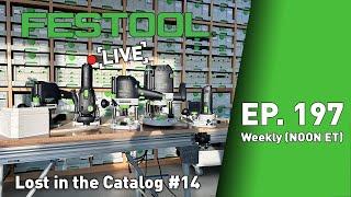 Festool Live Episode 197 - Lost In The Catalog #14