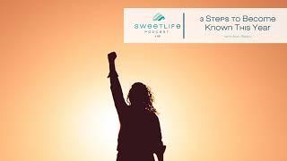 3 Steps to Becoming Known This Year - with April Beach,  SweetLife Entrepreneur Podcast™ #86