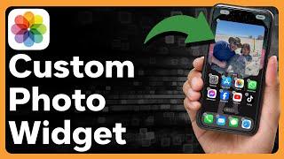 How To Add Custom Photo Widget On iPhone