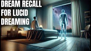 How to recall dreams quickly for busy people for lucid dreaming mastery