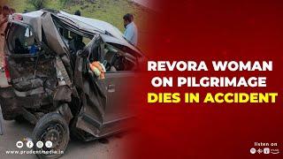 REVORA WOMAN ON PILGRIMAGE DIES IN ACCIDENT