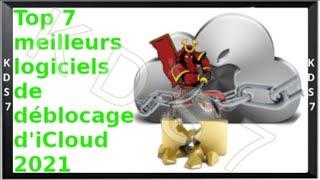 Top 7 des meilleurs logiciels de déblocage d'iCloud pour iPhone/iPad/iPod