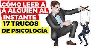 CÓMO LEER A ALGUIEN AL INSTANTE: 17 trucos de la psicología que puedes usar para tu beneficio