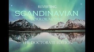 Revisiting Scandinavian Horror Movies: The Doctorate Edition - Horror Movie Syllabus