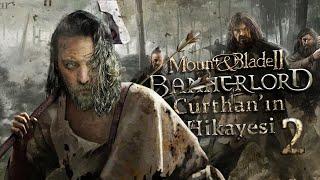 ELRAENN İLE MOUNT & BLADE ll: BANNERLORD - CURTHAN'IN HİKAYESİ #2