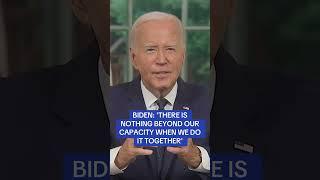 Biden: 'There is nothing beyond our capacity when we do it together'