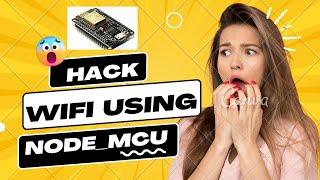 Wifi Hacking Using NodeMCU | Esp8266 || #makeeasy