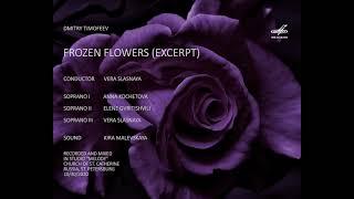 Dmitry Timofeev FROZEN FLOWERS (excerpt)