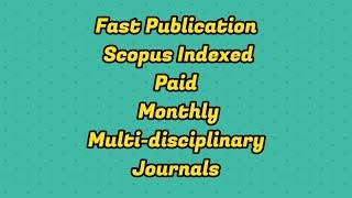 Fast Publication paid SCOPUS indexed /SCI Journals | Fast publication 2022 journals