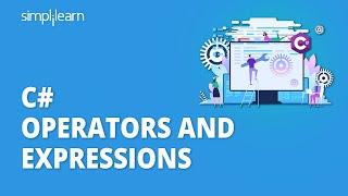 C# Operators and Expressions | C# Logical Operators | C# Tutorial For Beginners | Simplilearn