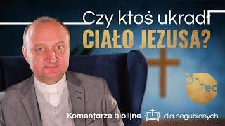 Co przekonało uczniów o zmartwychwstaniu Jezusa? Komentarz biblijny ks. Mariusz Rosik