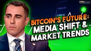 Bitcoin’s Future Media Shift & Market Trends [Anthony Pompliano]