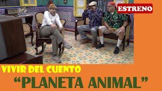 Vivir del Cuento “PLANETA ANIMAL” (Estreno 23 marzo 2020)