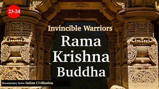 Rama, Krishna & Buddha Invincible Warriors| Indian Civilization | History of India